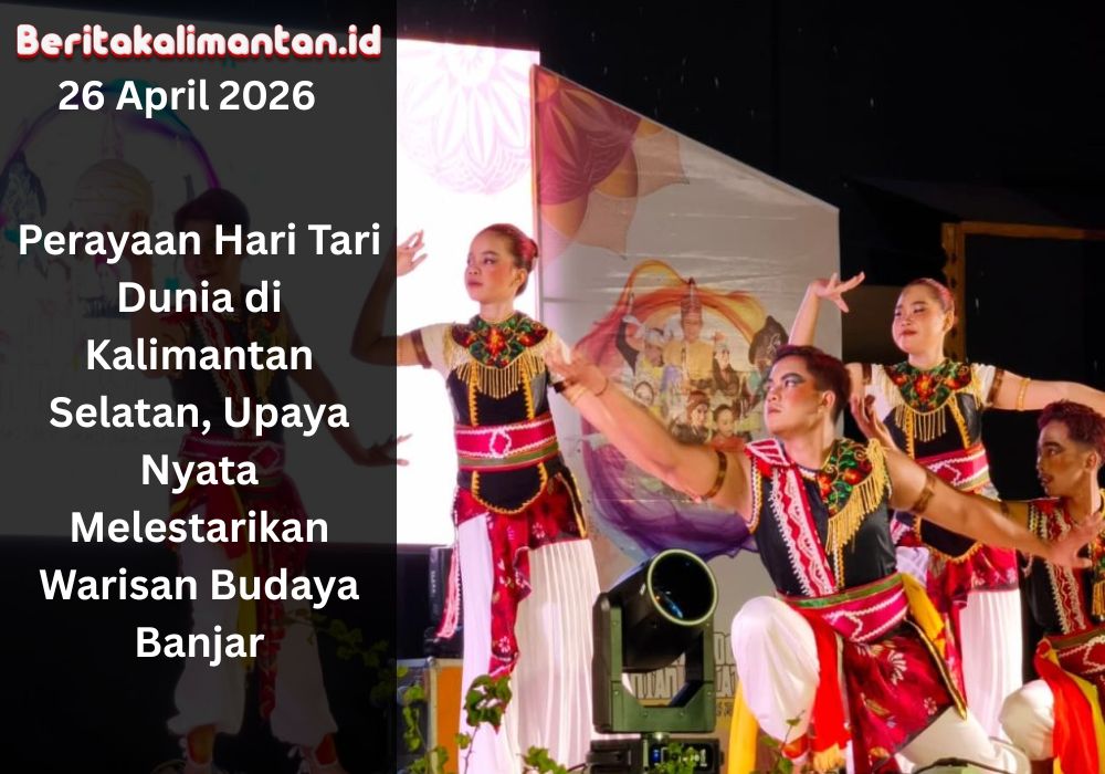 Perayaan Hari Tari Dunia di Kalimantan Selatan tampilkan ratusan penari, perkuat pelestarian budaya Banjar dan tarik minat wisata budaya lokal.