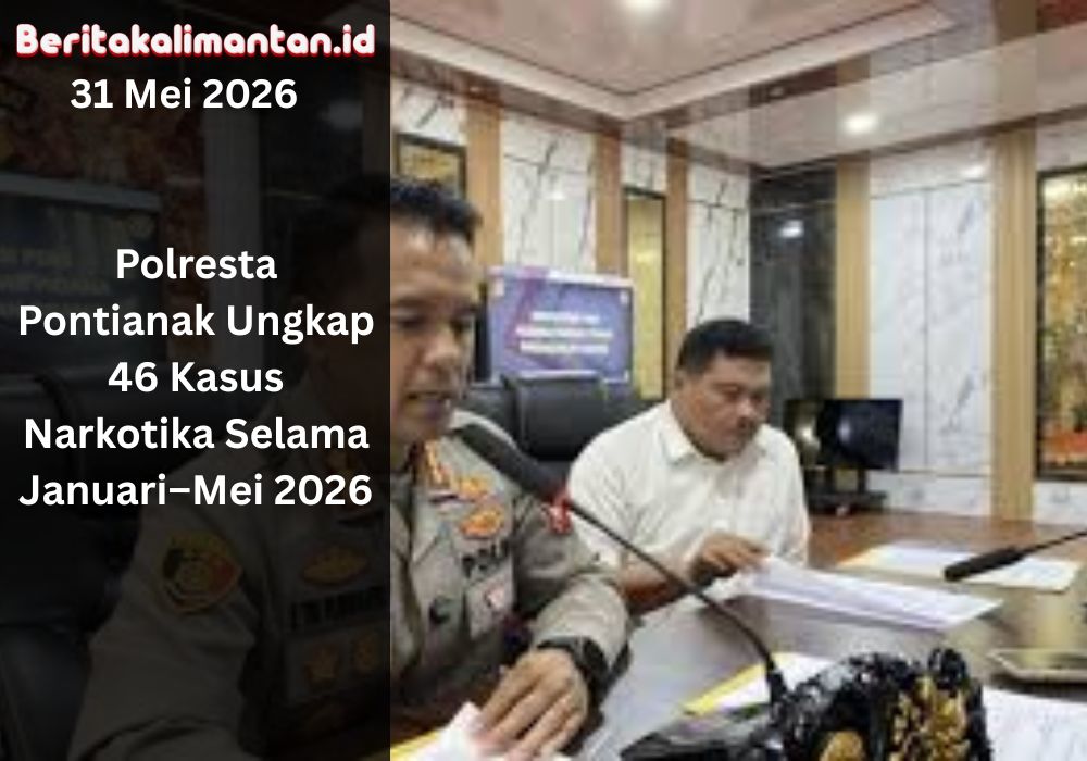 Polresta Pontianak ungkap 46 kasus narkotika Januari–Mei 2026, amankan 67 tersangka serta barang bukti sabu, ganja, dan ekstasi.