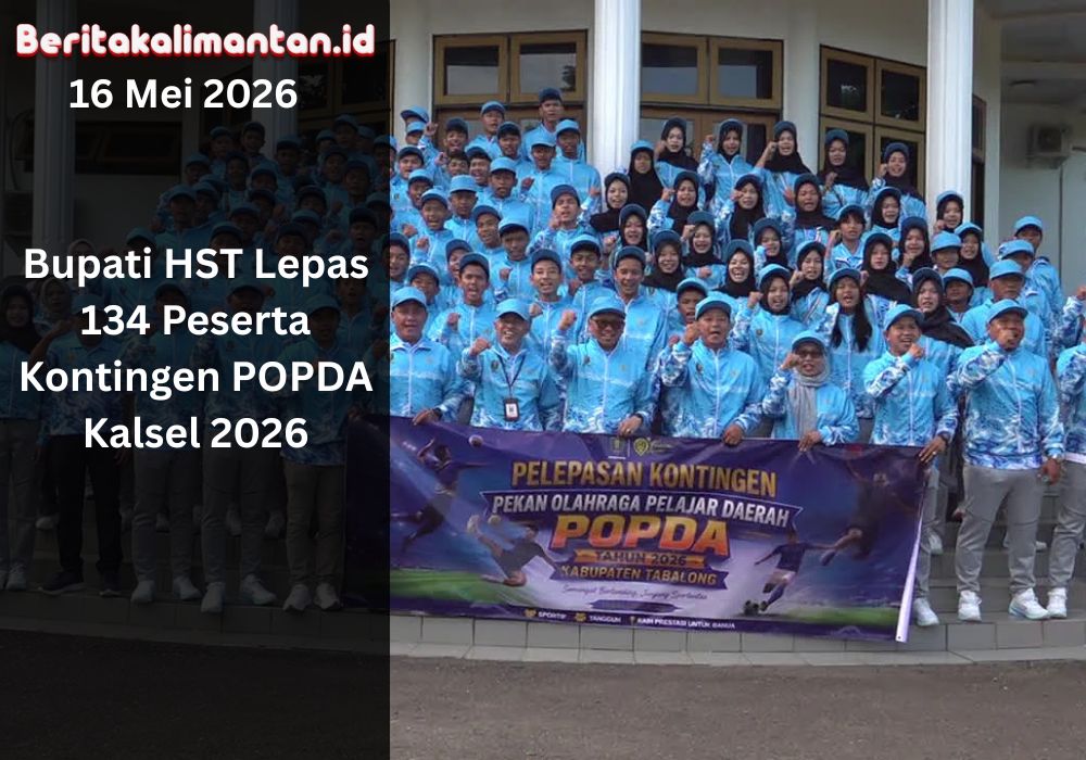 Bupati HST Samsul Rizal melepas 134 peserta kontingen POPDA Kalsel 2026, terdiri dari atlet, pelatih, tim kesehatan, dan ofisial.
