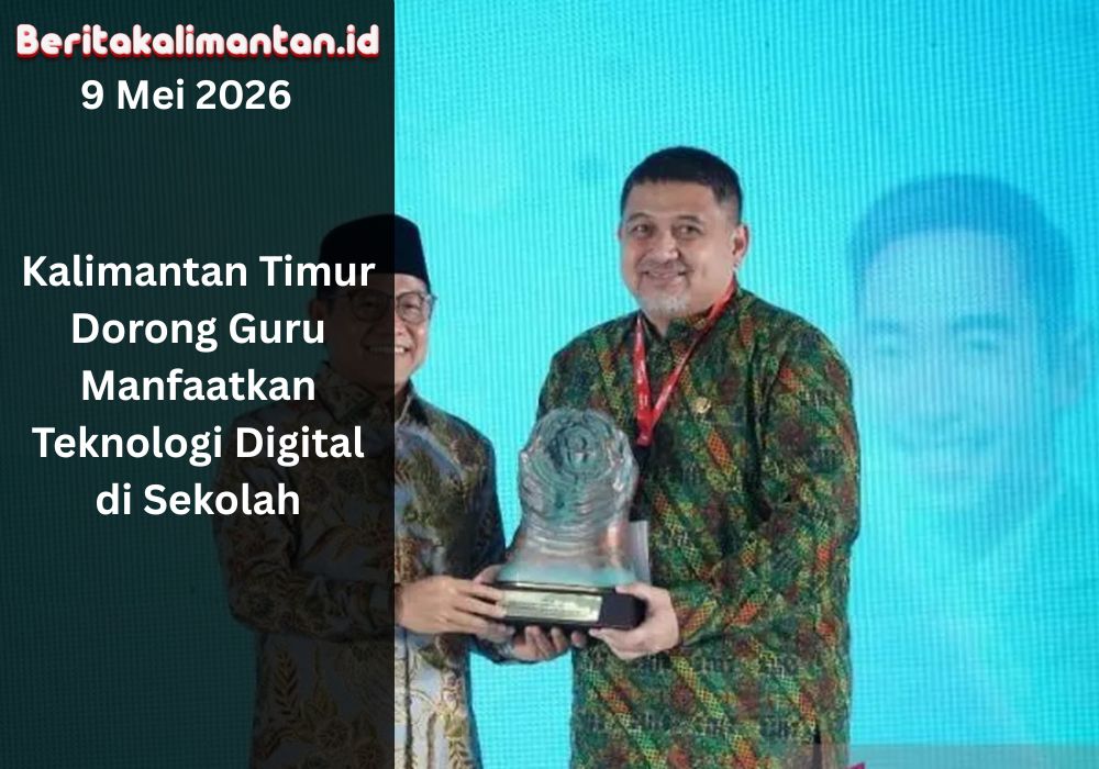 Kalimantan Timur dorong guru memanfaatkan teknologi digital agar pembelajaran di sekolah lebih kreatif, efektif, dan sesuai era modern.