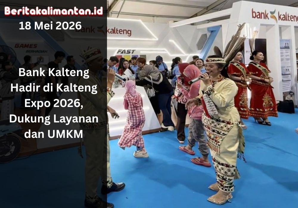 Bank Kalteng hadir di Kalteng Expo 2026 untuk mendekatkan layanan keuangan, mendukung UMKM lokal, dan mendorong transaksi digital di Kalimantan Tengah.