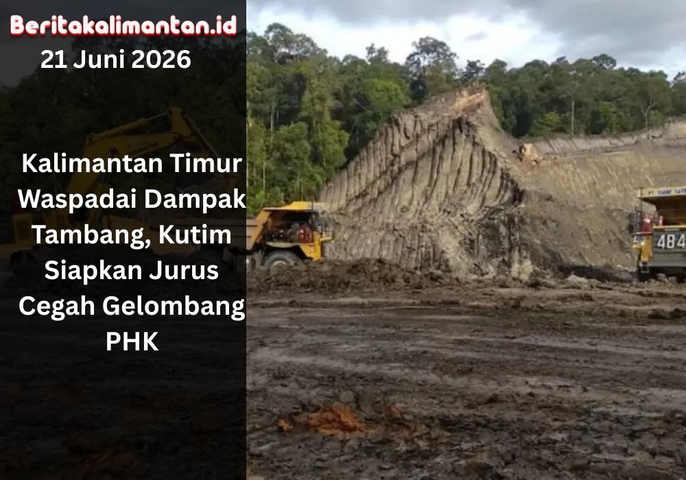 Pemkab Kutai Timur di Kalimantan Timur menyiapkan langkah antisipasi PHK sektor batu bara melalui pelatihan kerja dan koordinasi lintas lembaga.