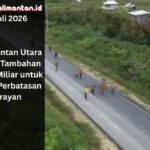 Kalimantan Utara mendapat tambahan anggaran Rp30 miliar untuk mempercepat pembangunan jalan perbatasan Krayan, Kabupaten Nunukan.