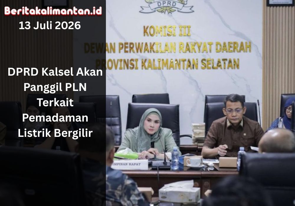 DPRD Kalsel akan memanggil PLN untuk meminta penjelasan terkait pemadaman listrik bergilir yang dikeluhkan masyarakat di sejumlah wilayah.
