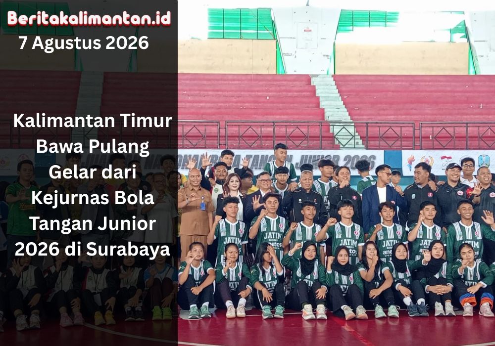 Kalimantan Timur Bawa Pulang Gelar dari Kejurnas Bola Tangan Junior 2026 di Surabaya