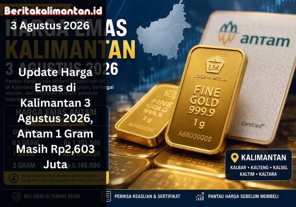 Update harga emas di Kalimantan 3 Agustus 2026. Cek harga emas Antam terbaru per gram, rincian ukuran, serta pergerakan harga hari ini.